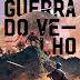 Resenha | Guerra do Velho