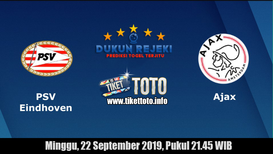 Prediksi PSV Eindhoven VS Ajax Amsterdam 22 September 2019