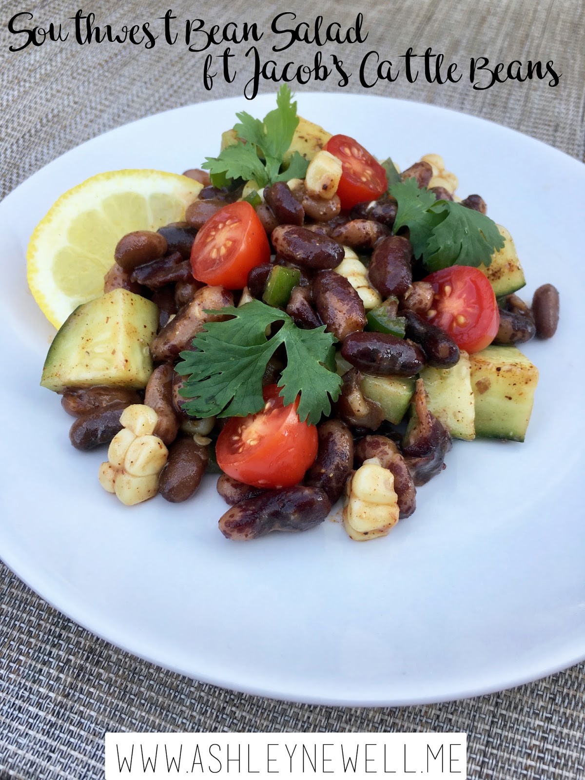 AshleyNewell.me Southwest Bean Salad Featuring Jacob's Cattle Beans