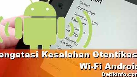 Mengatasi Kesalahan Otentikasi Wi Fi Di Hp Samsung Dan Merek Lain Detik Info