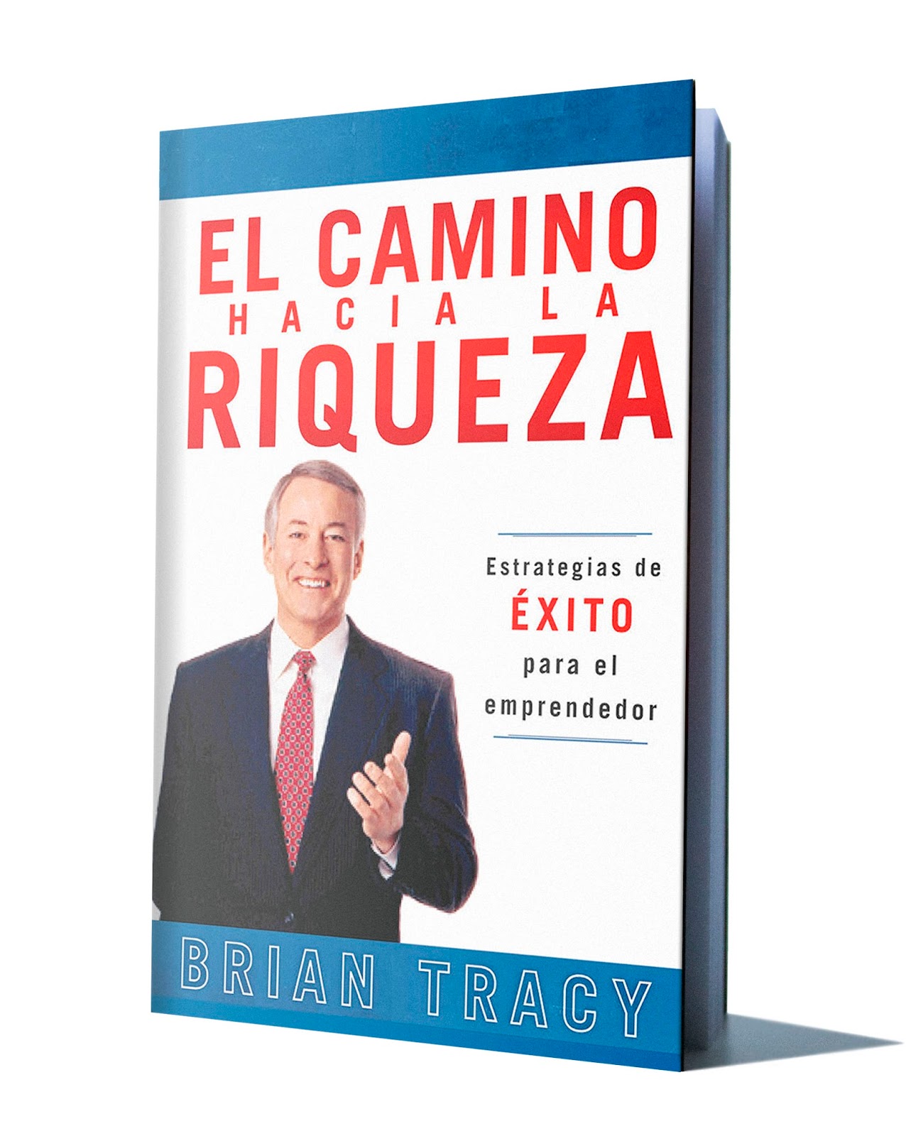 EL CAMINO HACIA LA RIQUEZA BRIAN TRACY Libros De Millonarios