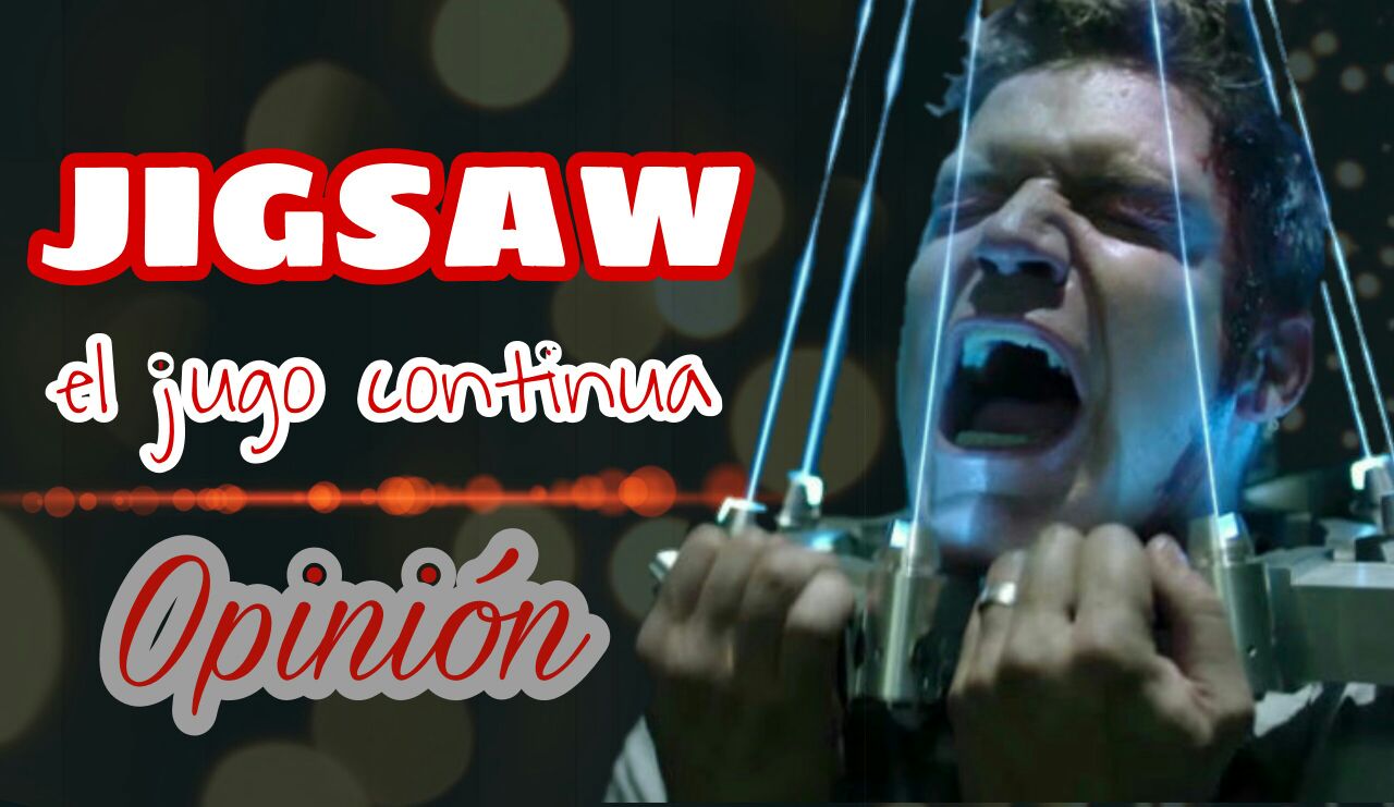 Opiniones de Peliculas JIGSAW El juego continua