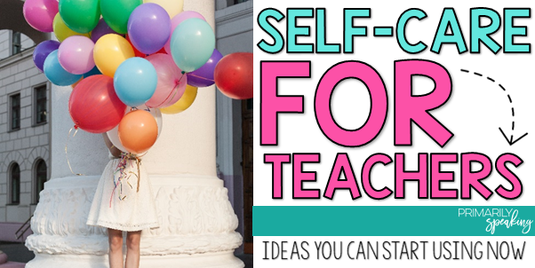 Easy Ideas for Teacher Self-Care