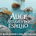 "Alice Através do Espelho" - Novo comercial de televisão
