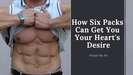 How Six Packs Can Get You Your Heart's Desire