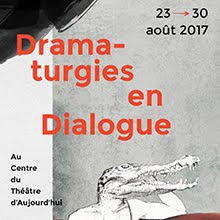 Centre du Théâtre d'Aujourd'hui/ Dramaturgies en dialogue