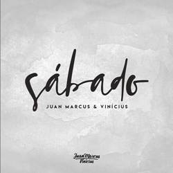 Sábado - Juan Marcus e Vinicius Mp3 Baixar Sábado - Juan Marcus e Vinicius Mp3