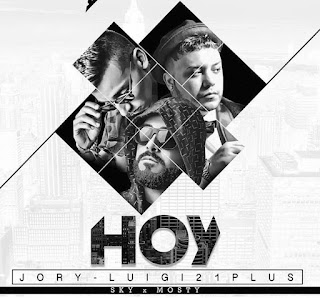 Jory - Hoy ft Luigi 21 Plus Hoy, reggaeton, Luigi 21 Plus, Jory