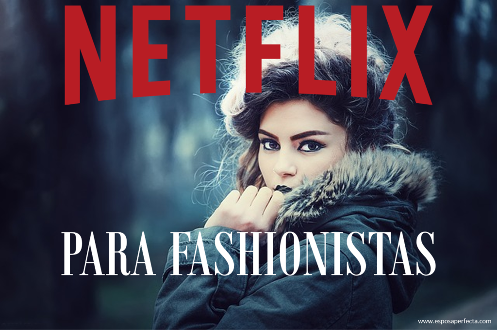 Netflix para fashionistas