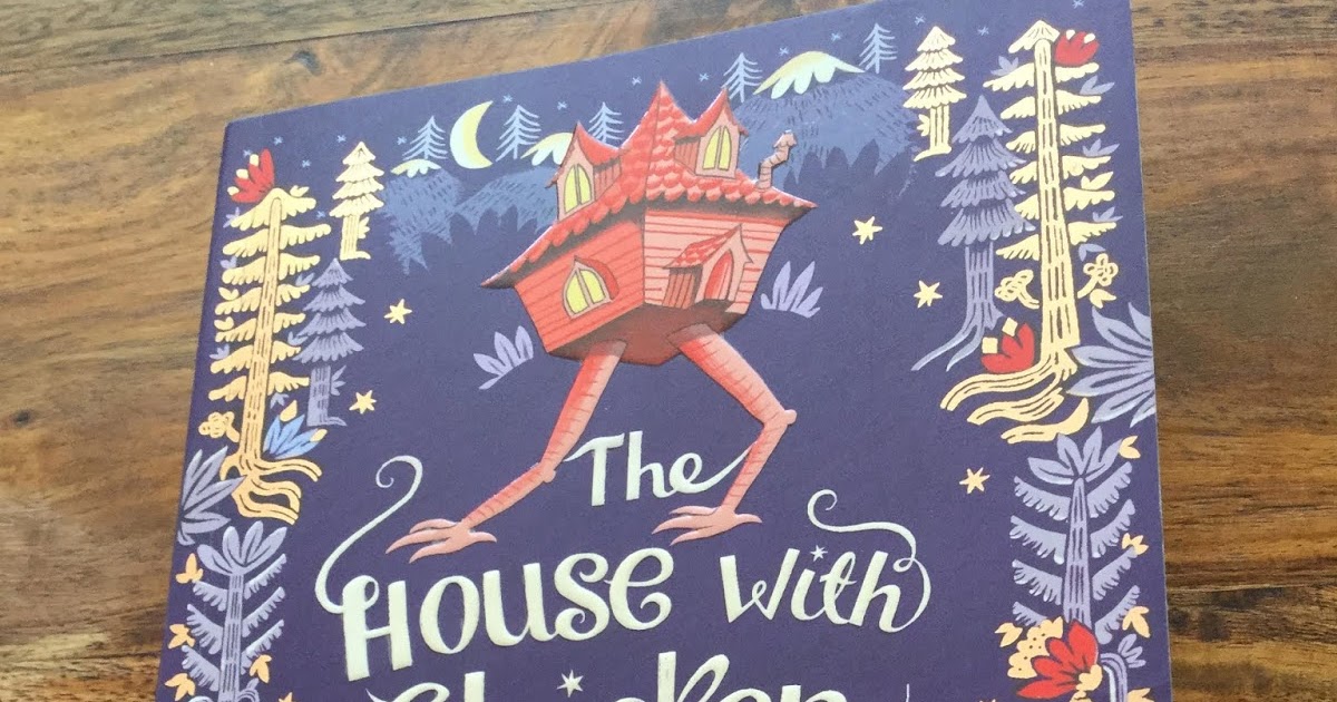 K and O Bonkers About Books The House With Chicken Legs