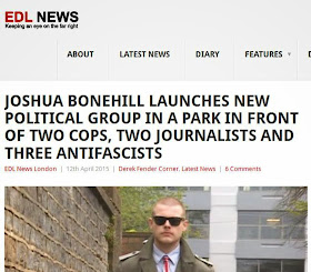 EDL News Headline: "Joshua Bonehill launches new political group in a park in front of 2 cops, 2 journalists and 3 antifascists"