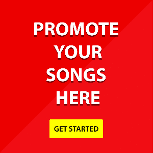PROMOTE YOUR SONGS HERE