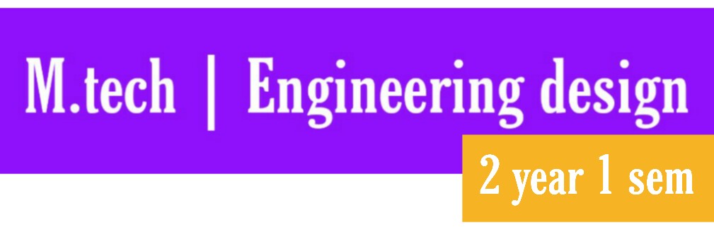 M.tech | Engineering design 2-1