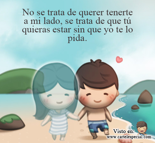 Cartel Especial Cartel ♥': No Se Trata De Querer Tenerte A Mi Lado - 508x468 - jpeg Tenerte A Mi Lado