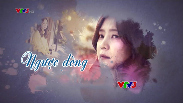 Ngược Dòng Trọn Bộ Tập Cuối (Phim Hàn Quốc VTV3 Thuyết Minh)