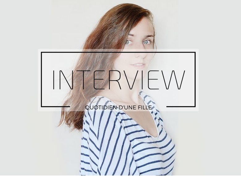 Interview blogging interview quotidien d'une fille