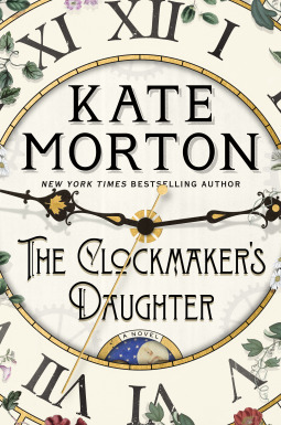 Review: The Clockmaker’s Daughter by Kate Morton