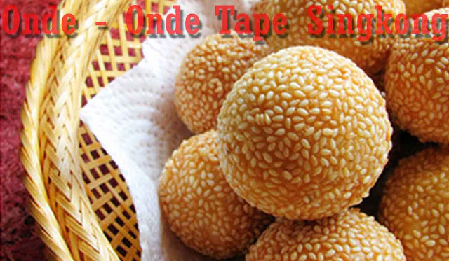 Resep Onde Onde Tape Singkong Resep Onde Onde Tape Singkong