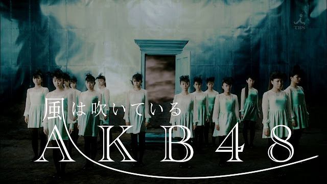 Download Video MV/PV AKB48 -single- kaze wa fuiteiru