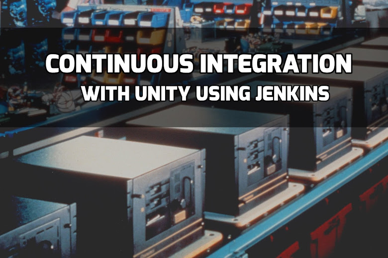 Continuous Integration With Unity (Auto builder) Using Jenkins
