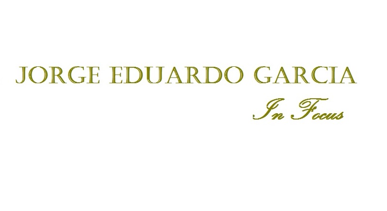 JORGE EDUARDO GARCIA - IN FOCUS