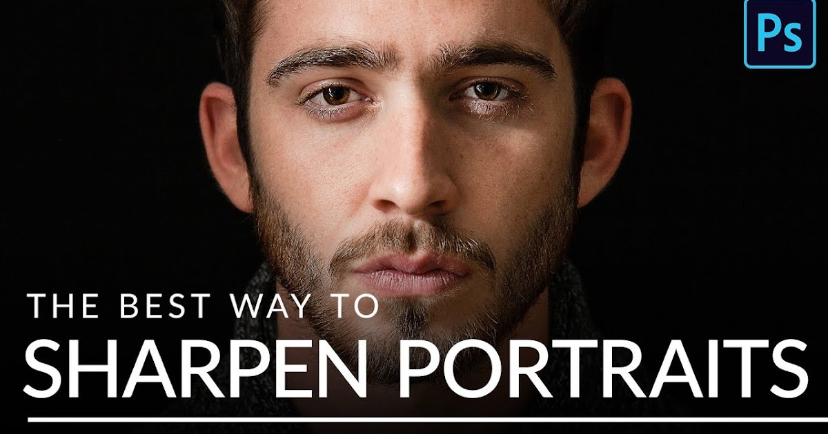 The BEST Way to Sharpen Portraits in Blog Photography Tips