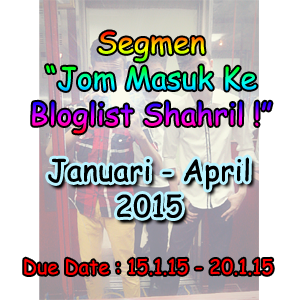 http://muhammadshahril97.blogspot.com/2015/01/segmen-jom-masuk-ke-bloglist-shahril.html
