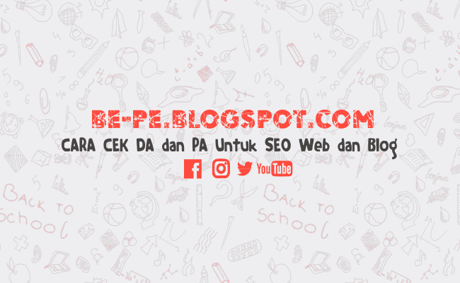 Cara Cek Domain Authority (DA) dan Page Authority (PA) Untuk SEO Website atau Blog Cara Cek Domain Authority (DA) dan Page Authority (PA) Untuk SEO Website atau Blog