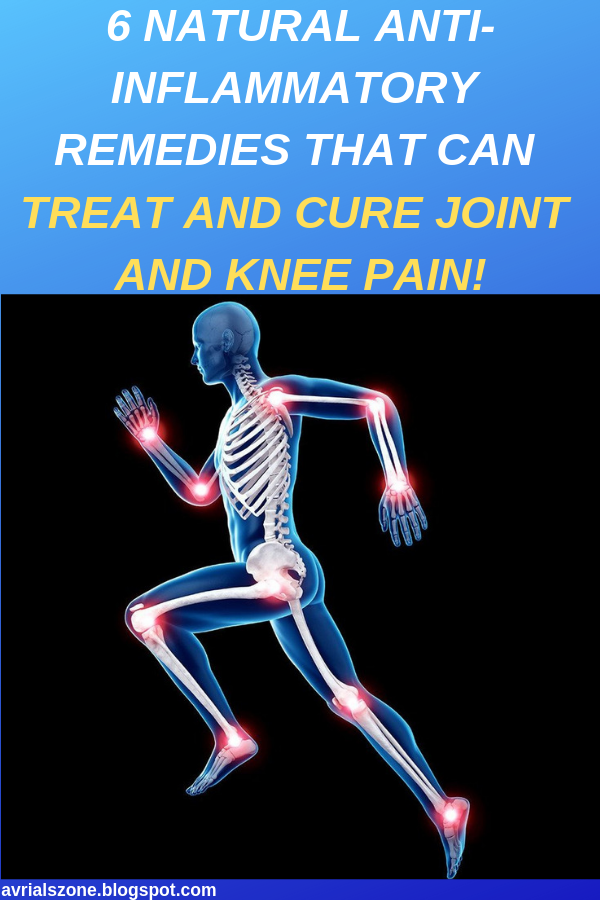 Healthy Beauty and Diet 6 NATURAL ANTIINFLAMMATORY REMEDIES THAT CAN TREAT AND CURE JOINT AND
