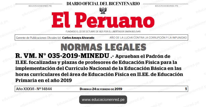 R. VM. N° 035-2019-MINEDU - Aprueban el Padrón de II.EE. focalizadas y plazas de profesores de Educación Física para la implementación del Currículo Nacional de la Educación Básica en las horas curriculares del área de Educación Física en II.EE. de Educación Primaria en el año 2019 - www.minedu.gob.pe R. VM. N° 035-2019-MINEDU - Aprueban el Padrón de II.EE. focalizadas y plazas de profesores de Educación Física para la implementación del Currículo Nacional de la Educación Básica en las horas curriculares del área de Educación Física en II.EE. de Educación Primaria en el año 2019 - www.minedu.gob.pe