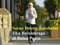Saran Dokter Kesehatan Bagi Yang Berolahraga di Bulan Puasa Saran Dokter Kesehatan Bagi Yang Berolahraga di Bulan Puasa