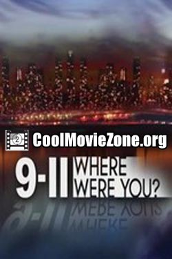 9/11: Where Were You? (2011)