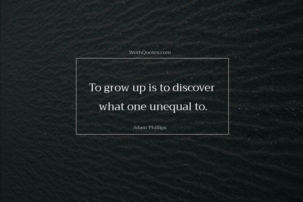 Growing Up Quotes Growing Up Sayings WOTHQUOTES COLLECTION Amazing Grow Up Quotes Growing Up Quotes Growing Up Sayings WOTHQUOTES COLLECTION Amazing Grow Up Quotes