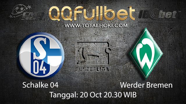 Prediksi Bola Jitu Schalke 04 vs Werder Bremen 20 Oktober 2018 ( German Bundesliga )