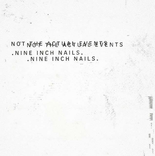 Nine Inch Nails - Not The Actual Events Review