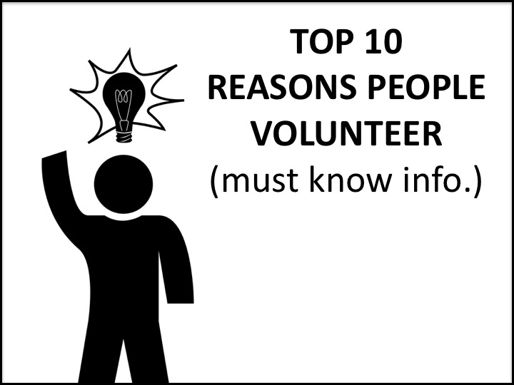 Top 10 Reasons People Volunteer (must know info.) RELEVANT CHILDREN'S