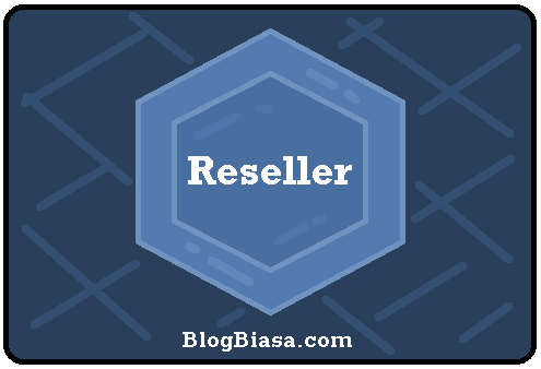 Apa itu reseller ? pengertian, cara kerja, syarat, contoh, keuntungan dan kerugian menjadi reseller (Baik online & di dunia nyata)