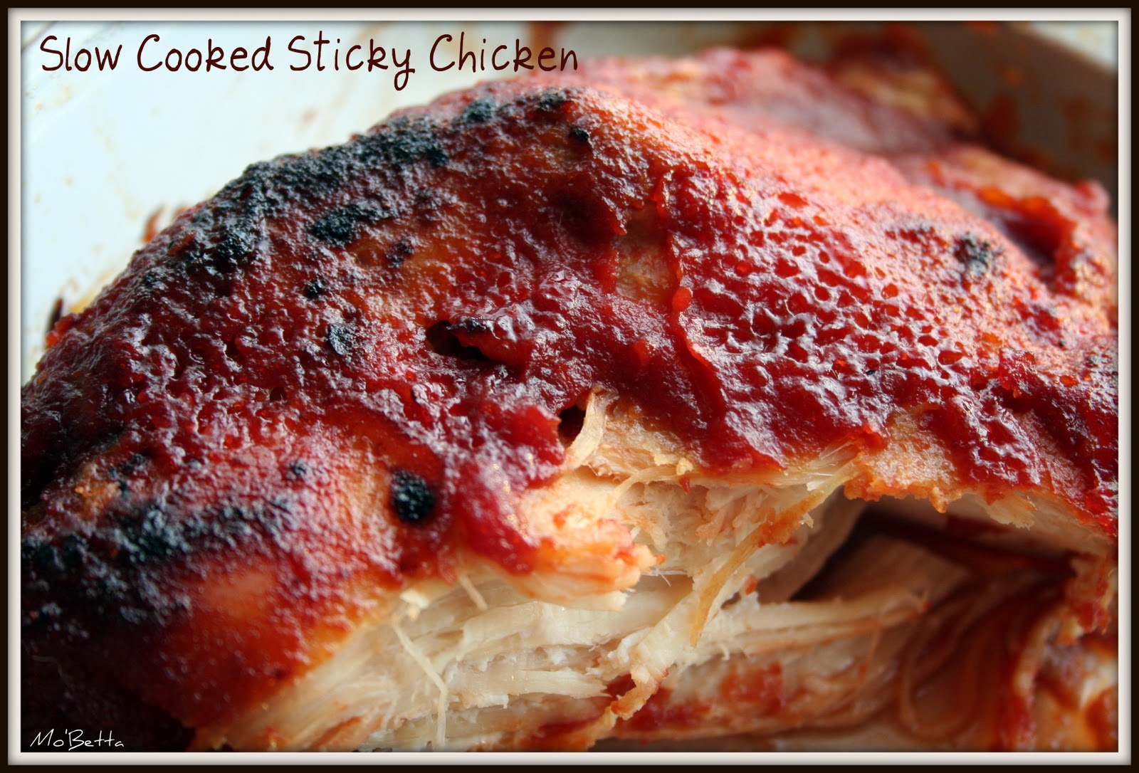 Makin' it Mo' Betta: Slow Cooked Sticky Chicken