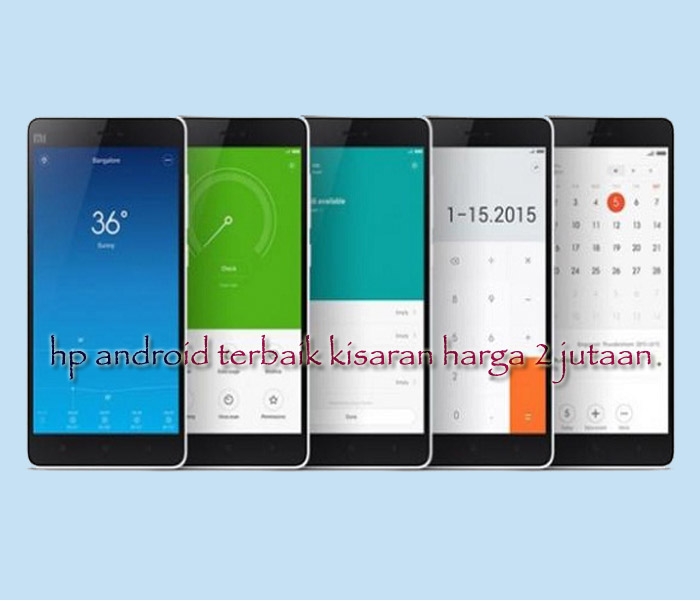 Kumpulan Hp Android Kualitas Terbaik Harga 2 Jutaan 2017 - Mbah Go-blog