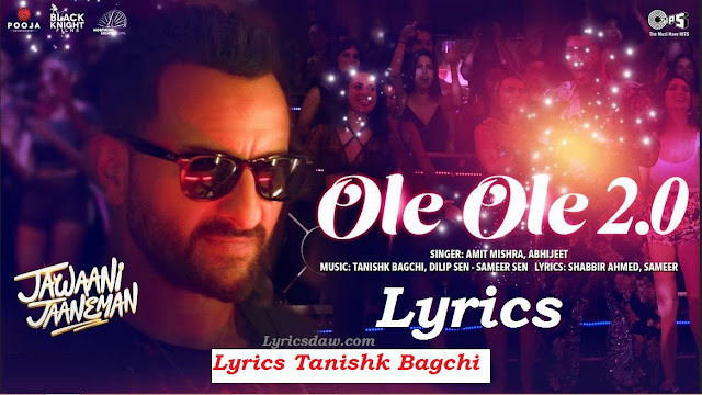 https://lyricsdaw.com/2020/01/ole-ole-20-lyrics-jawaani-jaaneman-2020.html