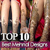Top Ten Mehndi Designs for Girls | Best 10 Arabic Mehndi Designs, Indian Mehndi Designs, Pakistani Mehndi Designs 