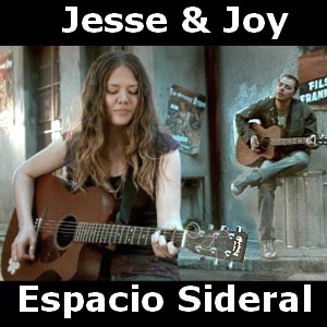 Jesse & Joy – Espacio Sideral