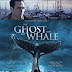 Sinopsis film The Ghost and the Whale (2017) : jalan cerita, trailer, dan info film