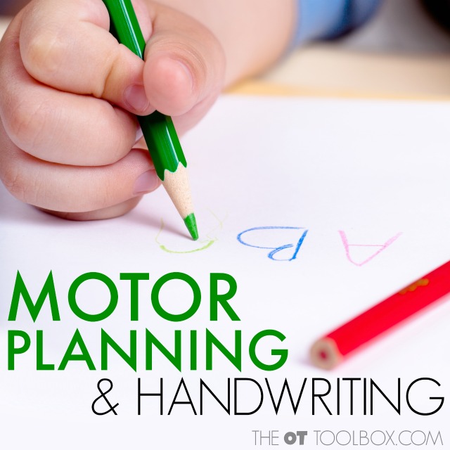 Motor Planning and Handwriting The OT Toolbox