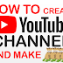 How to Create a YouTube Channel and Make Money