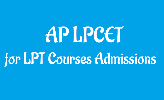 AP LPCET 2019 for LPT Courses Admissions ap lpcet 2019 admissions,ap lpcet 2019 schedule,ap lpcet 2019 for lpt course admissions,ap lpcet for language pandit course admissions