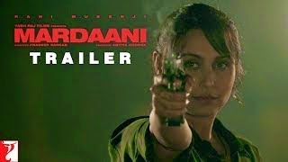 Watch Mardaani Movie Official Trailer [HD] | Rani Mukerji