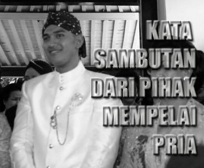 Contoh Kata Sambutan Penerimaan dari Pihak Mempelai Pria