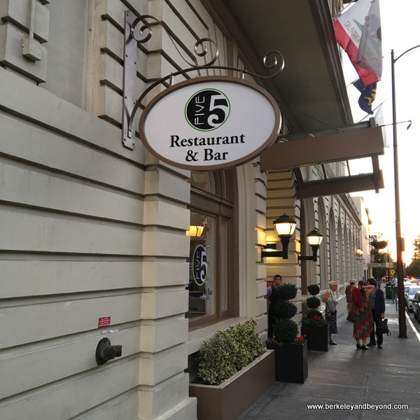 Weekend Adventures Update Berkeley FIVE restaurant in Hotel Shattuck
