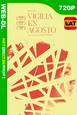 Vigilia en Agosto (2019) Latino HD WEB-DL 720P ()